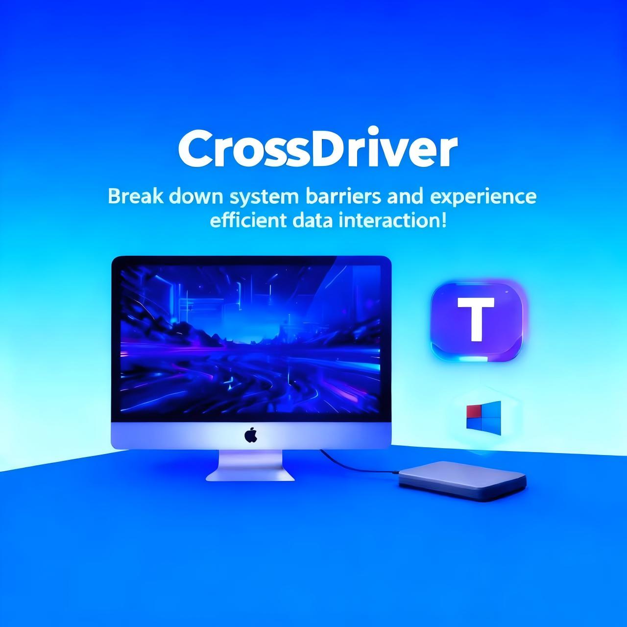 重新定义跨平台数据交互，我们是CrossDriver